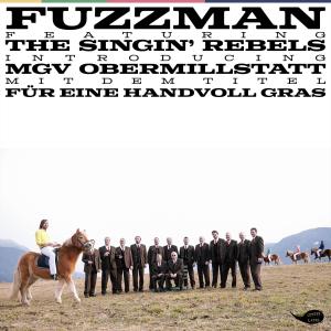 Fuzzman的专辑Für eine Handvoll Gras [Männgergesangsverein Single Edit] (feat. The Singin` Rebels)