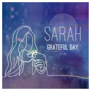 Listen to Grateful Day song with lyrics from Sarah Spielman