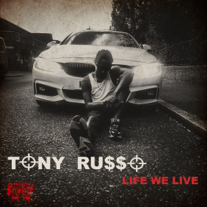 Album Life We Live (Explicit) from Tony Russo