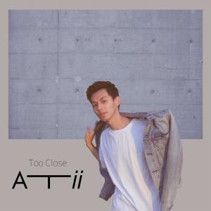 Album Too Close from ATii