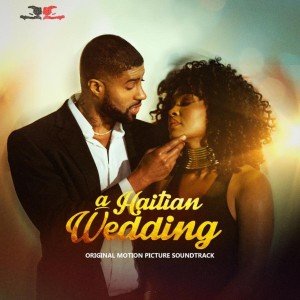Various的專輯A Haitian Wedding (Original Motion Picture Soundtrack) (Explicit)
