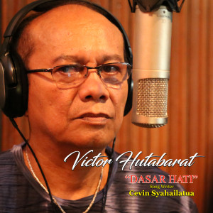 Listen to Dasar Hati song with lyrics from Victor Hutabarat