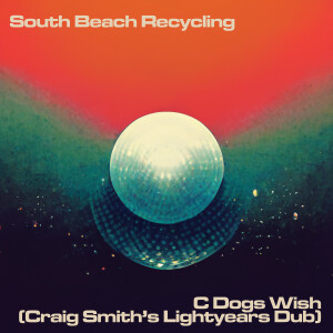 South Beach Recycling的專輯C Dog's Wish (Craig Smith's Lightyears Dub)