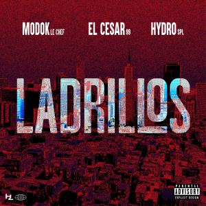 Modok Le Chef的專輯LADRILLOS (feat. El Cesar 99' & Hydro Spl) (Explicit)