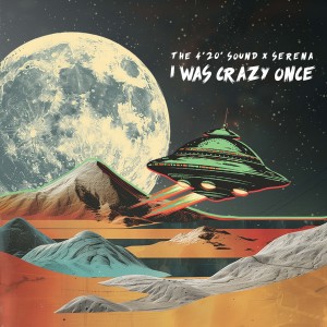 收聽The 4'20' Sound的I Was Crazy Once歌詞歌曲