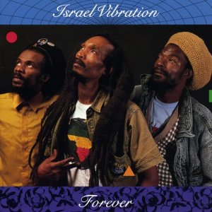 Israel Vibration的專輯Forever