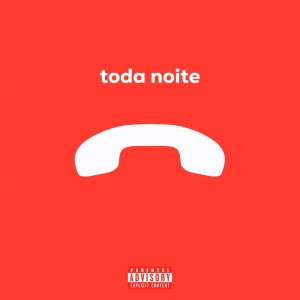 ดาวน์โหลดและฟังเพลง TODA NOITE (Explicit) พร้อมเนื้อเพลงจาก Panquecabeats