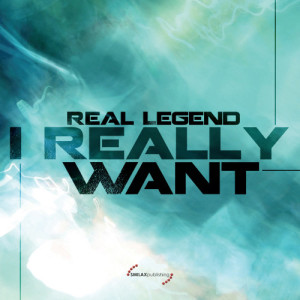 ดาวน์โหลดและฟังเพลง I Really Want (Radio Edit) พร้อมเนื้อเพลงจาก Real Legend