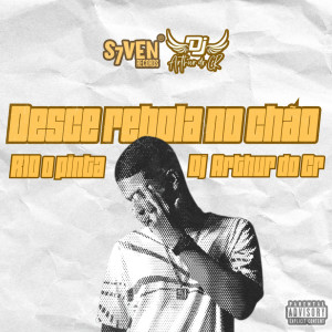 Listen to Desce Rebola no Chão (Explicit) song with lyrics from DJ ARTHUR DO CR