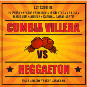 Banda Reggaeton的專輯Cumbia Villera vs Reggaeton