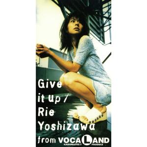 收聽吉沢梨絵的Give it up歌詞歌曲