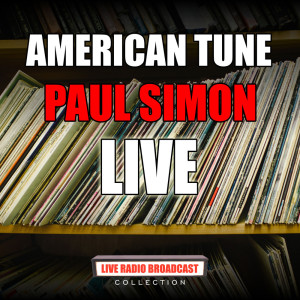 收聽Paul Simon的American Tune (Live)歌詞歌曲
