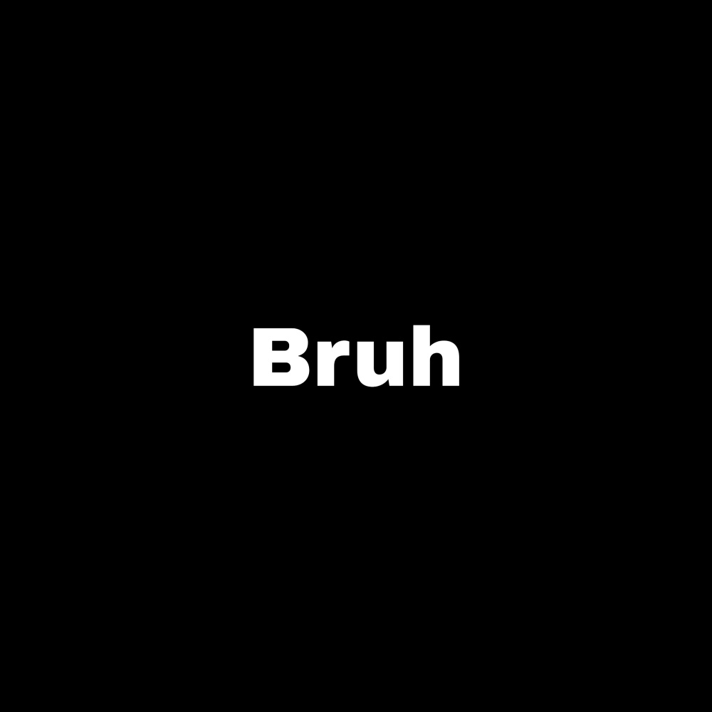Bruh (其他)