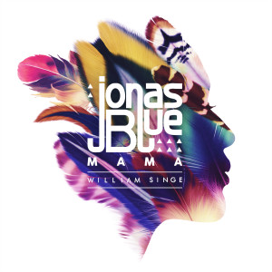 收聽Jonas Blue的Mama歌詞歌曲
