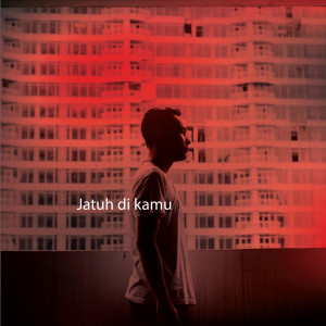 Dengarkan Jatuh Di Kamu lagu dari Prima Napitupulu dengan lirik