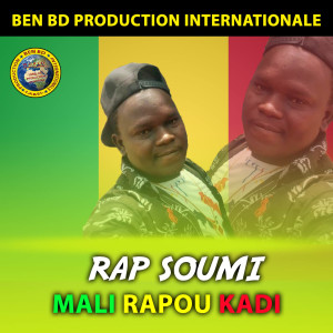 Dengarkan lagu Mali Rapou Kadi nyanyian Rap-Soumi dengan lirik