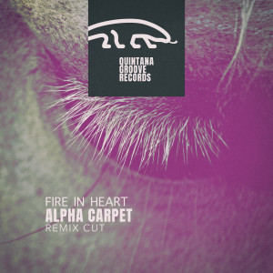 อัลบัม Fire In Heart (Remix Cut) ศิลปิน Alpha Carpet