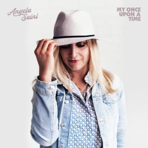 收聽Angela Saini的My Once Upon a Time歌詞歌曲