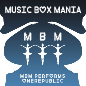 MBM Performs OneRepublic dari Music Box Mania
