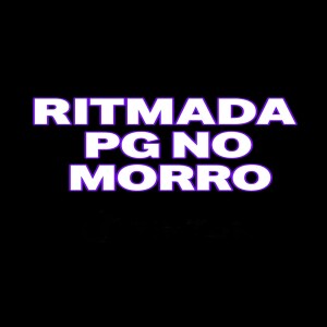 Album RITMADA PG NO MORRO (Explicit) from Dj Maycon Costa
