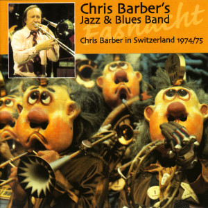 Album Chris Barber in Switzerland 1974/75 from Chris Barber's Jazz & Blues Band