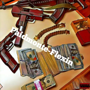 ดาวน์โหลดและฟังเพลง Flexin (Explicit) พร้อมเนื้อเพลงจาก Paidmonte