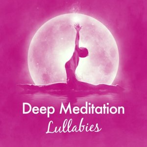 อัลบัม Deep Meditation Lullabies ศิลปิน Deep Sleep Meditation