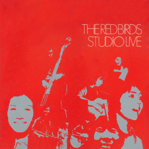 收聽The Red Birds的Song of Finland (Studio Live) (スタジオ・ライブ)歌詞歌曲
