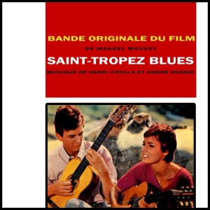 ดาวน์โหลดและฟังเพลง Generique (La Bravade) (from "Saint-Tropez Blues") พร้อมเนื้อเพลงจาก Henri Crolla