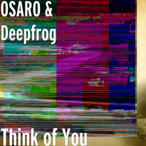 Listen to Think of You song with lyrics from Osaro