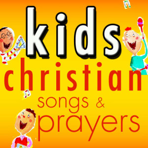 อัลบัม Kid's Christian Songs & Prayers ศิลปิน Christian Nation