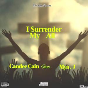 Candee-Cain的專輯I Surrender All (feat. Mya J)