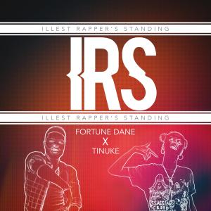 Fortune Dane的專輯I.R.S (Illest Rapper's Standing) [feat. Tinuke] (Explicit)