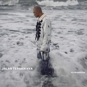 Dengarkan Jalan Terbaiknya lagu dari Allan Andersn dengan lirik