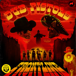 Dub Pistols的專輯Frontline