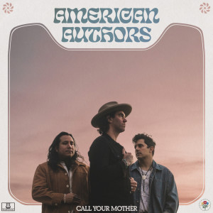 American Authors的專輯Call Your Mother