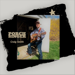 Album Porch Singer from Craig Smith