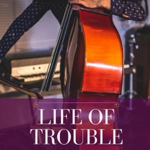 Lester Flatt的专辑Life of Trouble