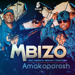 ดาวน์โหลดและฟังเพลง Amakoporosh พร้อมเนื้อเพลงจาก Mbizo