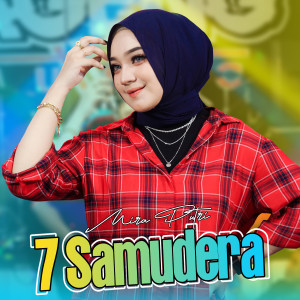 Listen to 7 Samudera song with lyrics from MIRA PUTRI