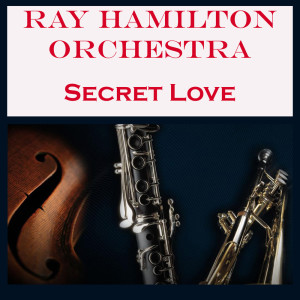Ray Hamilton Orchestra的專輯Secret Love