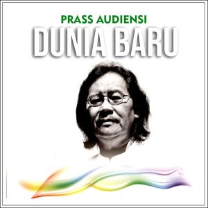 Listen to Dunia Baru song with lyrics from Prass Audiensi
