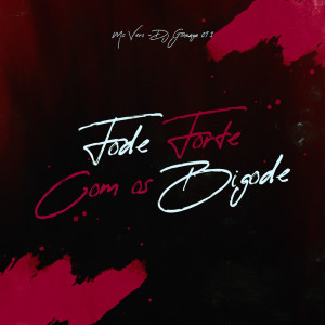 FODE FORTE COM OS BIGODE (Explicit) dari Mc Vero