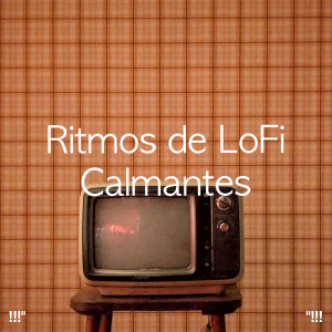 Lo-Fi Beats的專輯!!!" Ritmos de lofi calmantes "!!!