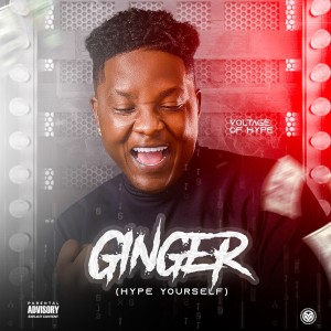 Album Ginger (Hype Yourself) (Explicit) from Voltage Of Hype
