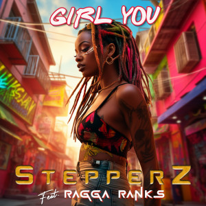 Stepperz的专辑Girl You