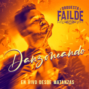 Orquesta Failde的專輯Danzoneando (En vivo desde Matanzas)