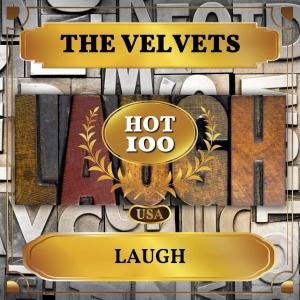 Album Laugh (Billboard Hot 100 - No 90) from The Velvets