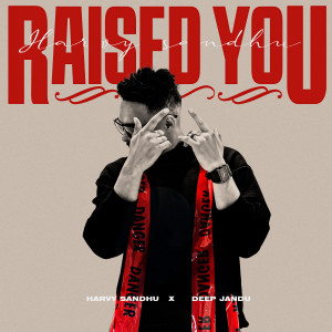 Listen to Raised You song with lyrics from Harvy Sandhu