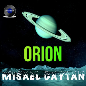 Listen to Orion song with lyrics from Misael Gaytan